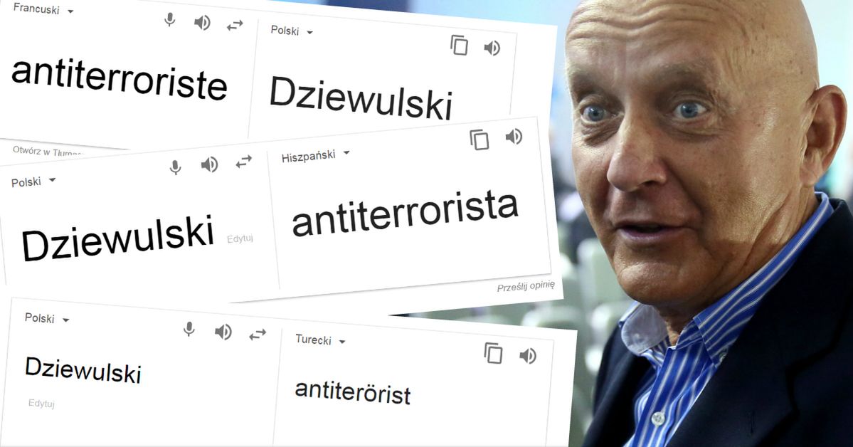 Tak Google tłumaczy słowo "antyterrorysta". Zaskoczony był nawet Jerzy Dziewulski