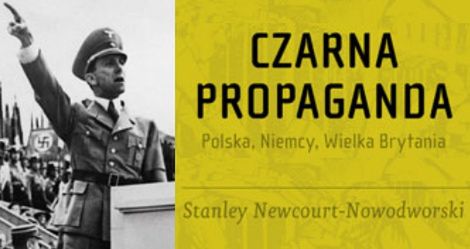 Czarna propaganda w Polsce, Niemczech i Wielkiej Brytanii - Stanley Newcourt-Nowodworski
