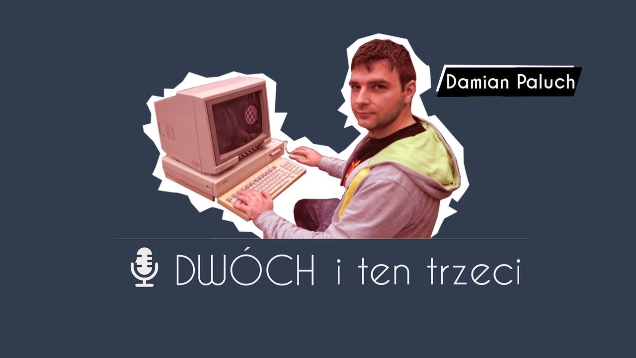 Dwóch i Ten Trzeci - Damian “Dahman” Paluch. O historii Fantasmagierii, kondycji mediów growych i Irlandii