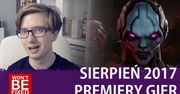 Moje najbardziej oczekiwane premiery sierpnia - Premiery Gier Sierpień 2017