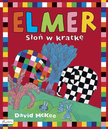 "Elmer. Słoń w kratkę" David McKee
