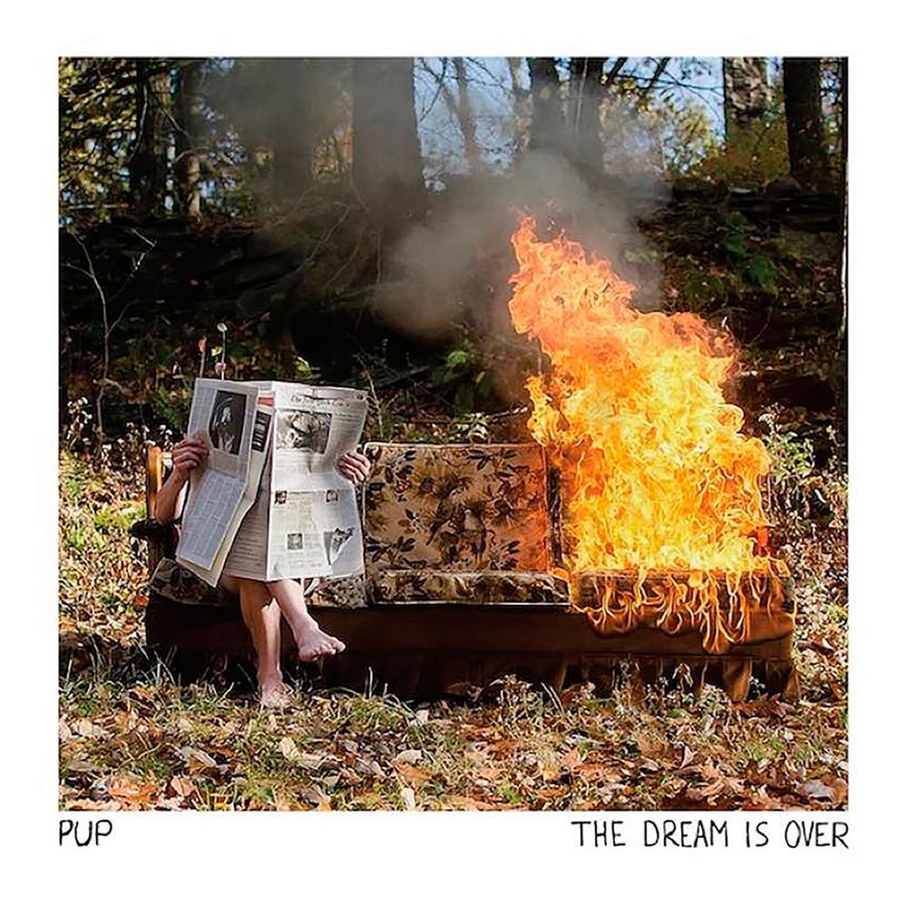 Pup - "The Dream is over"