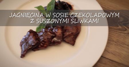 Jagnięcina w sosie czekoladowym ze śliwkami