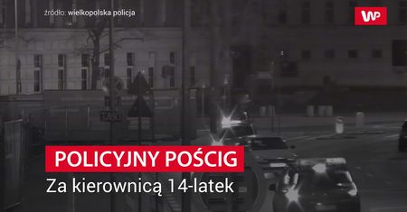 Nocny pościg. Za kierownicą 14-latek