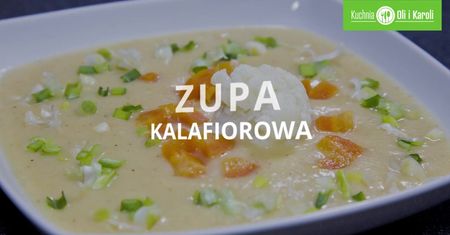 Zupa kalafiorowa. Polski klasyk inaczej