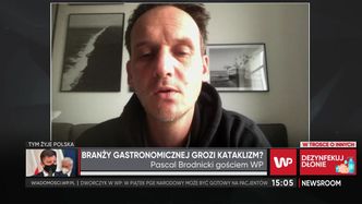 Pascal Brodnicki mówi o niepokoju resturatorów. "Wiele osób dostanie po głowie"