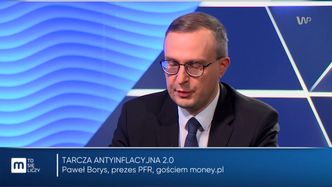 Borys: "Jest przestrzeń na kolejne tarcze antyinflacyjne"