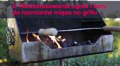 5 rzeczy, które zawsze robiłeś źle na grillu