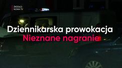 Tylko w WP: Nowe nagranie z prowokacji dziennikarskiej