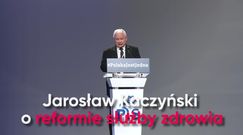 Jarosław Kaczyński o reformie służby zdrowia