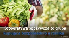 Kooperatywy spożywcze. Alternatywa dla marketów?