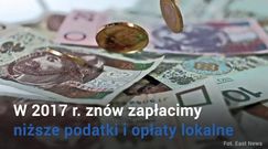 Niższe podatki i opłaty lokalne w 2017 r.