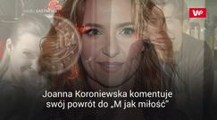 Fani chcą, by Joanna Koroniewska wróciła do "M jak miłość". Gwiazda komentuje