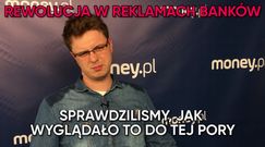 Rewolucja w reklamach banków. Mały druk odchodzi w przeszłość. Sprawdziliśmy, jak to było do tej pory