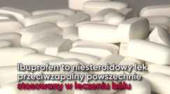 Co się dzieję z twoim organizmem, gdy zbyt często bierzesz Ibuprofen?