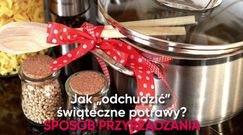 Jak odchudzić świąteczne potrawy? SPOSÓB PRZYRZĄDZANIA