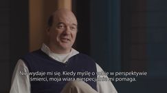 John Carroll Lynch: "większość ludzi ma wątpliwości, gdy myśli o śmierci"