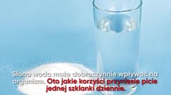 Zalety picia jednej szklanki słonej wody dziennie