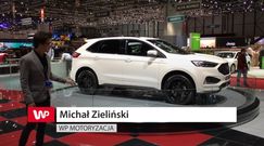 Nowy Ford Edge (2018) - premiera w Genewie