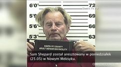 Aktor Sam Shepard aresztowany