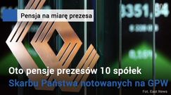 Ile zarabiają prezesi największych spółek Skarbu Państwa?