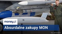 Absurdalne zakupy MON      