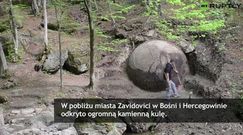 Ogromna kamienna kula odkryta w Bośni i Hercegowinie