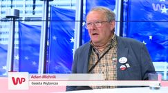 #dziejesienazywo: Michnik: Kaczyński nie jest głupcem, wie jaką cenę zapłacimy