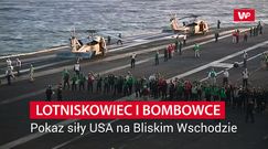 Pokaz siły USA na Bliskim Wschodzie