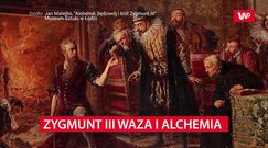 Zygmunt III Waza i alchemia