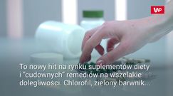 Chlorofil. Cudowny suplement czy pic na wodę?