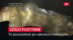 Dziwne szkło w piaskach Sahary. Wreszcie znamy jego pochodzenie