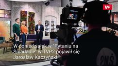 Prezes PiS w "Pytaniu na śniadanie". Oto co powiedział w wywiadzie