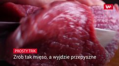 Zrób tak mięso, a wyjdzie przepyszne