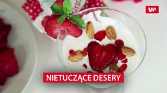 Nietuczące desery