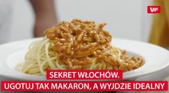 Sekret Włochów. Ugotuj tak makaron, a wyjdzie idealny