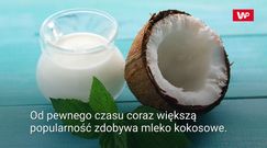 Mleko kokosowe. Dlaczego warto je pić