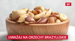 Uważaj na orzechy brazylijskie