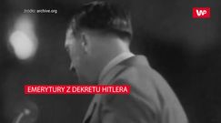 Emerytury z dekretu Hitlera
