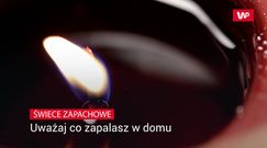 Świecie zapachowe. Uważaj co zapalasz w domu