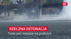 Usłyszeli potężny huk. Detonacja 250-kg bomby w rzece