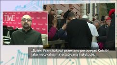 Papież Franciszek odmienił wizerunek Kościoła