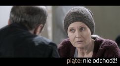 Grażyna Szapołowska o filmie "Piąte: Nie odchodź"