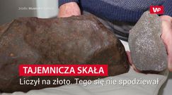 Tajemnicza skała. Liczył na złoto. Tego się nie spodziewał