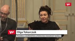 Olga Tokarczuk: Nigdy nie zakładałam, że moje książki są dla wszystkich