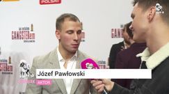 Józef Pawłowski o debiucie aktorskim Siwiec: "Grała bez kompleksów"