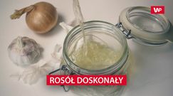 Sprawdzony sposób na doskonały rosół