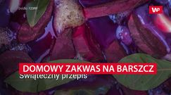 Zakwas na barszcz. Świąteczny przepis