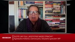 Agnieszka Holland o Złotych Lwach dla filmu "Wszystkie nasze strachy". Dopiekła Kurskiemu