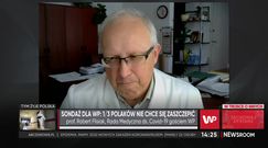 1/3 Polaków nie chce się zaszczepić. Prof. Flisiak komentuje